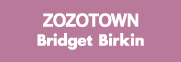 zozotown Bridget Birkin